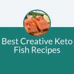 Best-Creative-Keto-Fish-Recipes