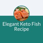 Elegant-Keto-Fish-Recipe-9