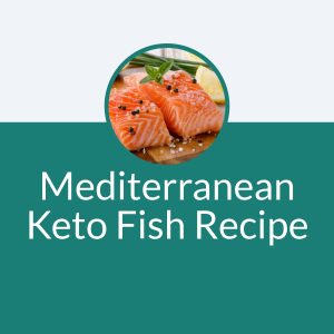 Mediterranean-Keto-Fish-Recipe